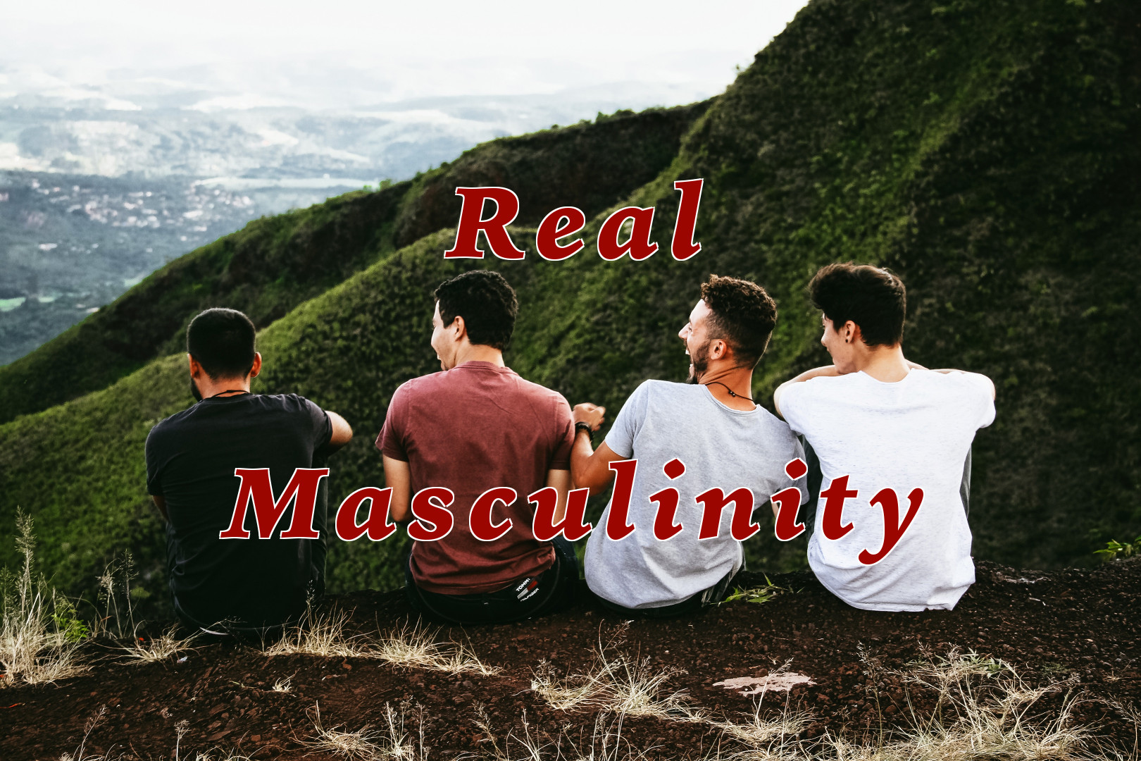 Real Masculinity