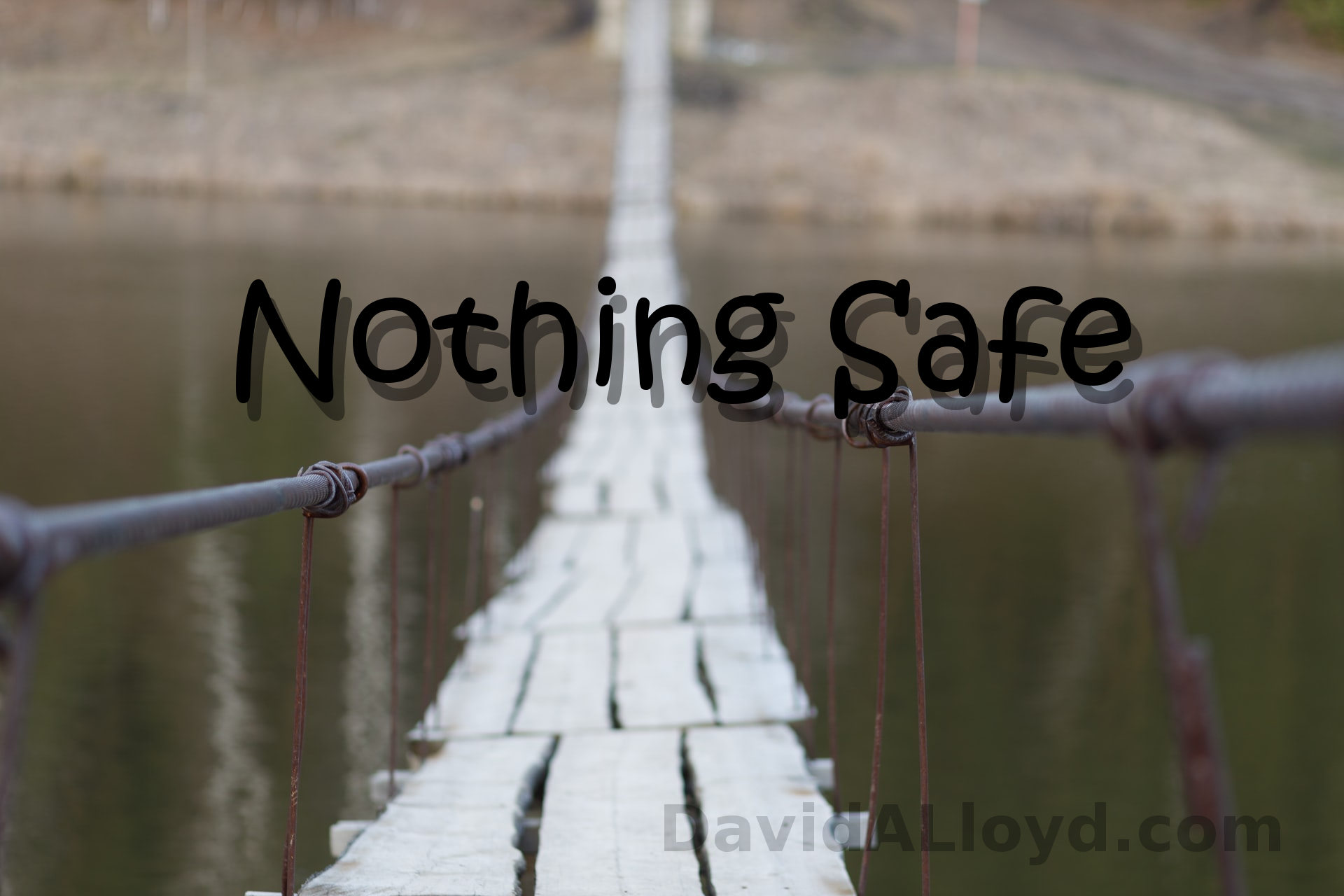 Nothing Safe